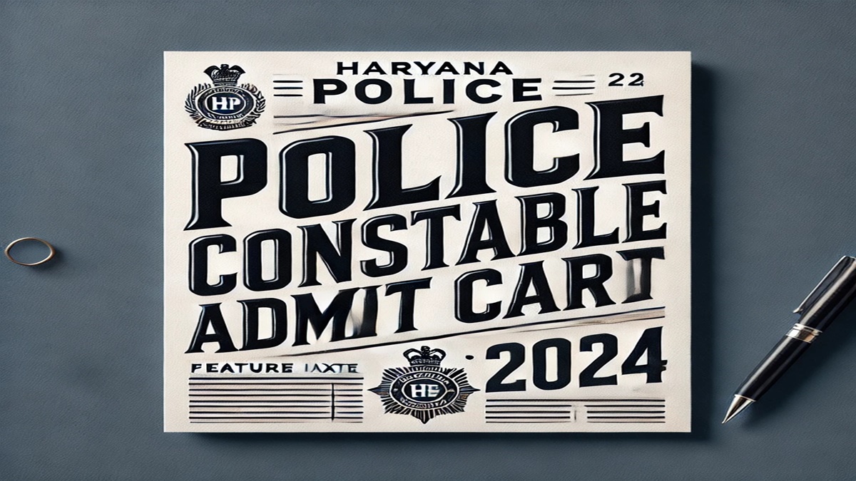 Haryana Police Constable Admit Card 2024