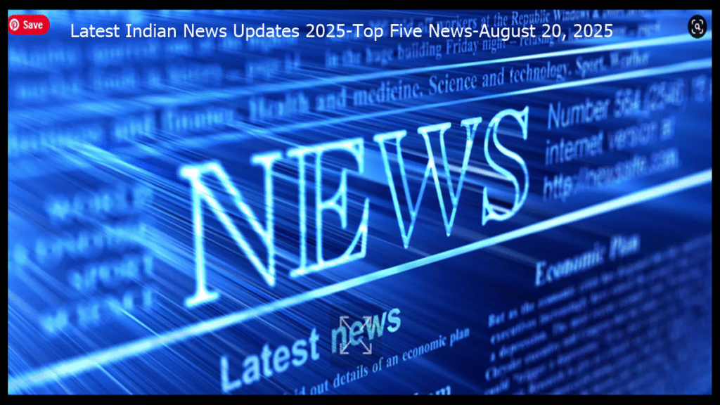 Latest Indian News Updates 2025